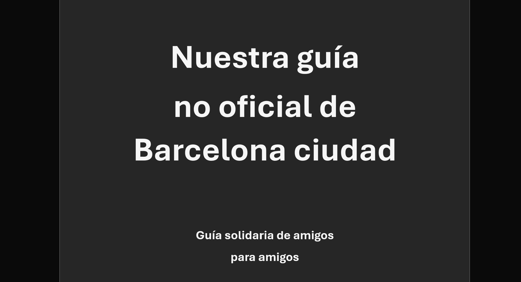 Nuestra guía no oficial de Barcelona ciudad